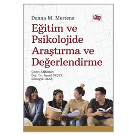 Eğitim Ve Psikolojide Araştırma Ve Değerlendirme - Donna M. Mertens
