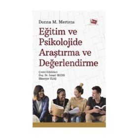 Eğitim Ve Psikolojide Araştırma Ve Değerlendirme - Donna M. Mertens