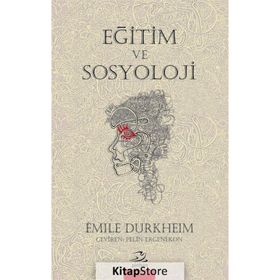 Eğitim ve Sosyoloji - Emile Durkheim