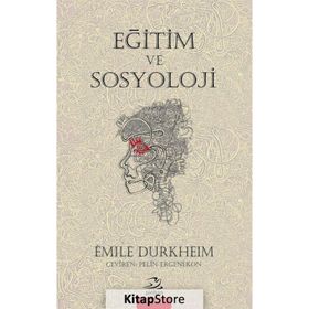 Eğitim ve Sosyoloji - Emile Durkheim