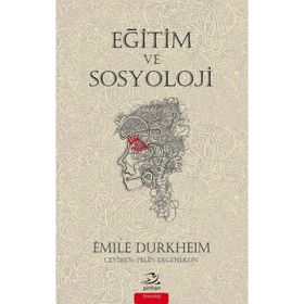 Eğitim ve Sosyoloji - Emile Durkheim