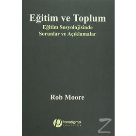 Eğitim ve Toplum - Rob Moore