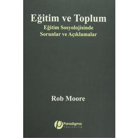 Eğitim ve Toplum - Rob Moore