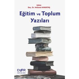 Eğitim ve Toplum Yazıları - Kolektif Yazar