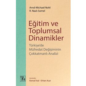 Eğitim Ve Toplumsal Dinamikler Arnd-Michael Nohl - Nazlı Somel