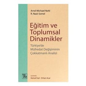 Eğitim Ve Toplumsal Dinamikler Arnd-Michael Nohl - Nazlı Somel