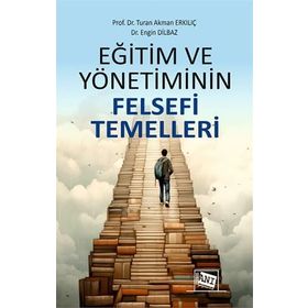 Eğitim ve Yönetiminin Felsefi Temelleri - Anı Yayıncılık