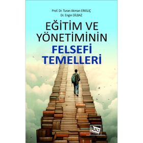 Eğitim ve Yönetiminin Felsefi Temelleri - Anı Yayıncılık