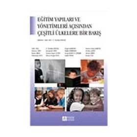 EĞİTİM YAPILARI VE YÖNETİMLERİ AÇISINDAN ÇEŞİTLİ ÜLKELERE BAKIŞ - KOLEKTIF