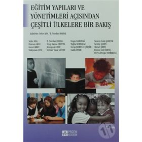 EĞİTİM YAPILARI VE YÖNETİMLERİ AÇISINDAN ÇEŞİTLİ ÜLKELERE BAKIŞ - KOLEKTIF