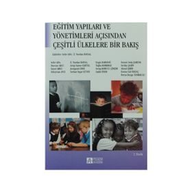 EĞİTİM YAPILARI VE YÖNETİMLERİ AÇISINDAN ÇEŞİTLİ ÜLKELERE BAKIŞ - KOLEKTIF