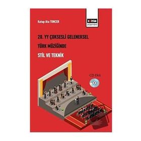 Eğitim Yayınevi 20. Yüzyıl Çoksesli Geleneksel Türk Müziğinde Stil ve Teknik