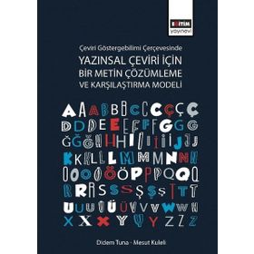 Eğitim Yayınevi Çeviri Göstergebilimi Çerçevesinde Yazınsal Çeviri İçin Bir Metin Çözümleme ve Karşılaştırma Modeli