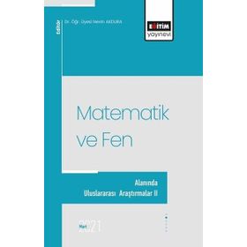 Eğitim Yayınevi Matematik ve Fen Alanında Uluslararası Araştırmalar