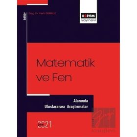 Eğitim Yayınevi Matematik ve Fen Alanında Uluslararası Araştırmalar