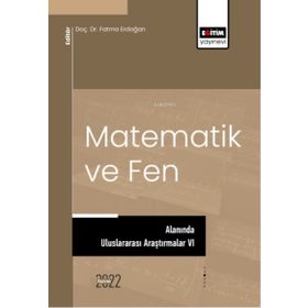 Eğitim Yayınevi Matematik ve Fen Alanında Uluslararası Araştırmalar