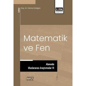 Eğitim Yayınevi Matematik ve Fen Alanında Uluslararası Araştırmalar
