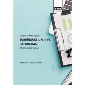 Eğitim Yayınevi Muhasebe Bakış Açısıyla Sürdürülebilirlik Ve Raporlama Üzerine Seçme Yazılar