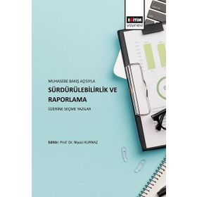 Eğitim Yayınevi Muhasebe Bakış Açısıyla Sürdürülebilirlik Ve Raporlama Üzerine Seçme Yazılar