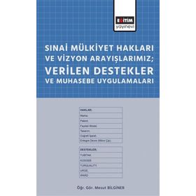 Eğitim Yayınevi Sınai Mülkiyet Hakları Ve Vizyon Arayışlarımız Verilen Destekler Ve Muhasebe Uygulamaları
