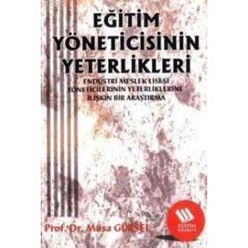 EĞİTİM YÖNETİCİSİNİN YETERLIKLERI - MUSA GÜRSEL