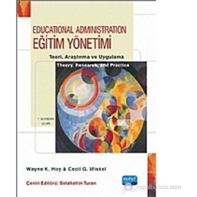 EĞITIM YÖNETIMI TEORI, ARAŞTIRMA VE UYGULAMA - WAYNE K. HOY;CECIL G. MISKEL;SELAHATTIN TURAN