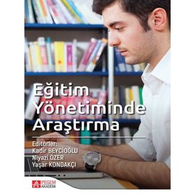 Eğitim Yönetiminde Araştırma - Pegem Akademi Yayıncılık