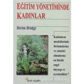 Eğitim Yönetiminde Kadınlar - Berna Bridge