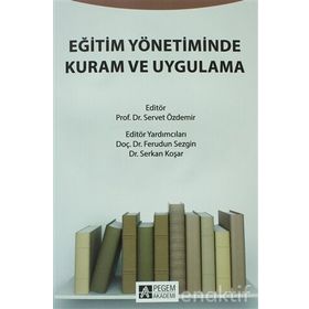Eğitim Yönetiminde Kuram ve Uygulama - Kollektif