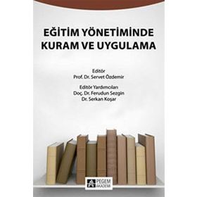 Eğitim Yönetiminde Kuram ve Uygulama - Pegem Akademi Yayıncılık
