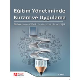 Eğitim Yönetiminde Kuram ve Uygulama - Pegem Akademi Yayıncılık