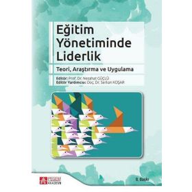 Eğitim Yönetiminde Liderlik - Pegem Akademi Yayıncılık