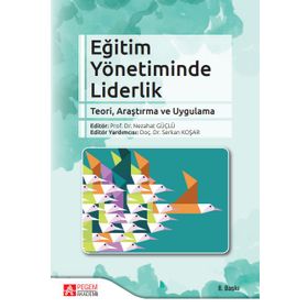 Eğitim Yönetiminde Liderlik - Pegem Akademi Yayıncılık