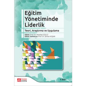 Eğitim Yönetiminde Liderlik - Pegem Akademi Yayıncılık
