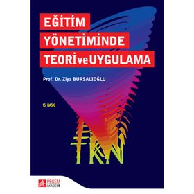 Eğitim Yönetiminde Teori ve Uygulama - Pegem Akademi Yayıncılık