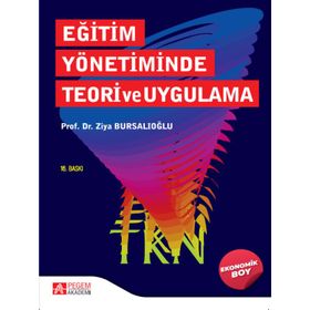 Eğitim Yönetiminde Teori ve Uygulama - Pegem Akademi Yayıncılık