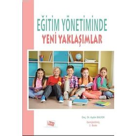 Eğitim Yönetiminde Yeni Yaklaşımlar-Anı Yayıncılık