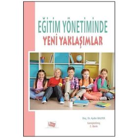 Eğitim Yönetiminde Yeni Yaklaşımlar-Anı Yayıncılık