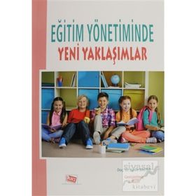 Eğitim Yönetiminde Yeni Yaklaşımlar / Öğr. Gör. Dr. Aydın Balyer / Anı Yayıncılık