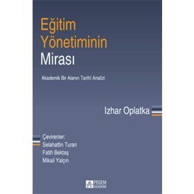 Eğitim Yönetiminin Mirası - Pegem Akademi Yayıncılık
