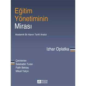 Eğitim Yönetiminin Mirası - Pegem Akademi Yayıncılık