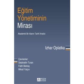 Eğitim Yönetiminin Mirası - Pegem Akademi Yayıncılık