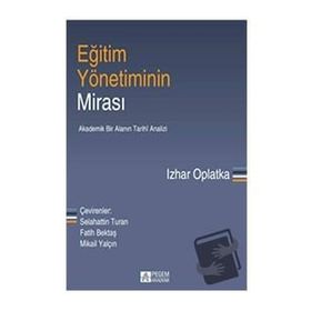 Eğitim Yönetiminin Mirası - Pegem Akademi Yayıncılık