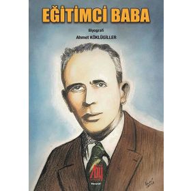 Eğitimci Baba - Ahmet Köklügiller