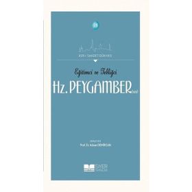 Eğitimci ve Tebliğci Hz. Peygamber - Prof. Dr. Adnan Demircan