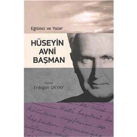 Eğitimci ve Yazar Hüseyin Avni Başman - Erdoğan Okyay