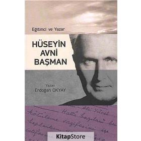 Eğitimci ve Yazar Hüseyin Avni Başman - Erdoğan Okyay