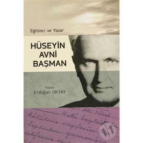 Eğitimci ve Yazar Hüseyin Avni Başman - Erdoğan Okyay