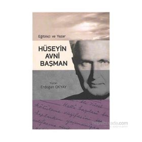 Eğitimci ve Yazar Hüseyin Avni Başman - Erdoğan Okyay