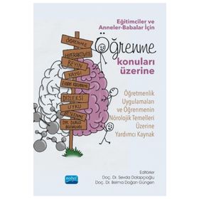 Eğitimciler ve Anneler Babalar için Öğrenme Konuları Üzerine Nobel Akademik Yayıncılık
